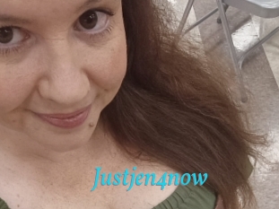 Justjen4now